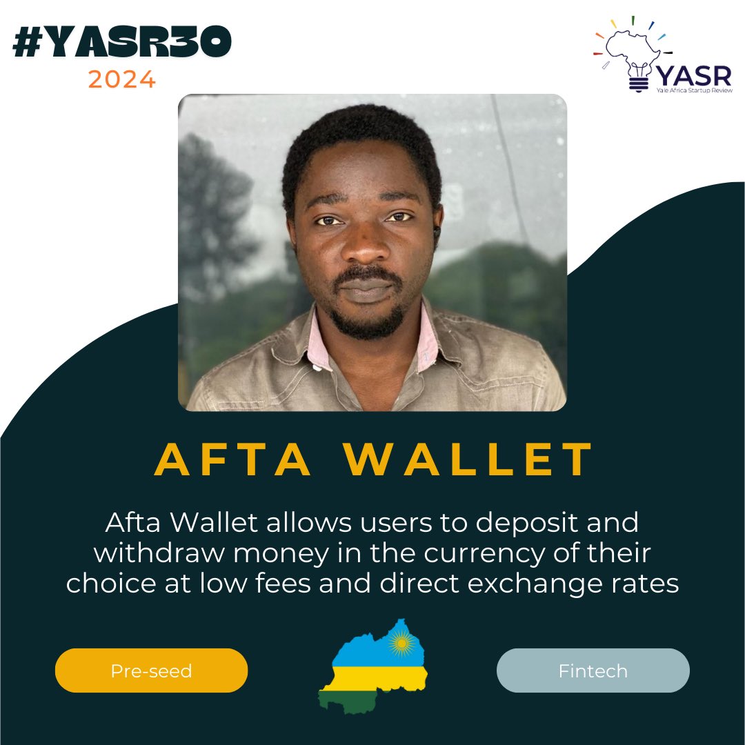 Congratulations to @AftaWallet , the only #Rwandan startup featured in the 2024 #yasr30 list by the Yale Africa Startup Review. The company is building a multi-currency wallet that helps African professionals, businesses and tourists exchange, pay directly in any African currency