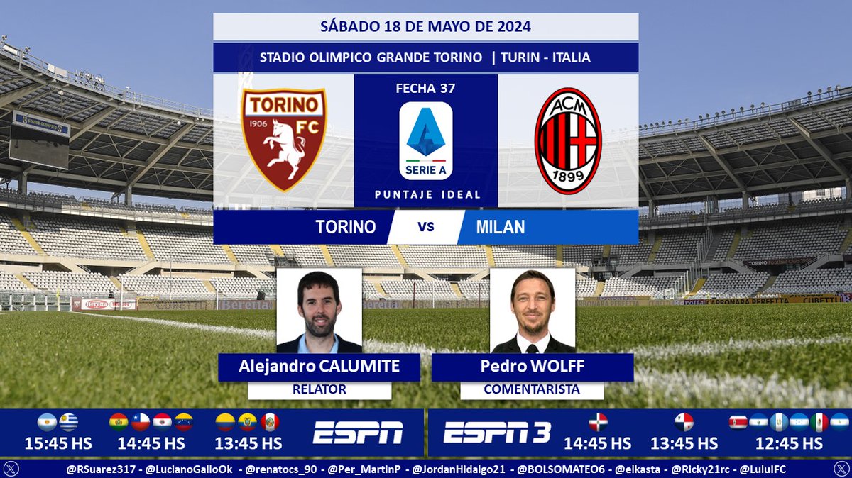 ⚽ #SerieA 🇮🇹 | #Torino vs. #Milan
🎙 Relator: @alecalumite 
🎙 Comentarista: @WolffPedro
📺 #ESPN Sur // #ESPN3 Norte
💻📱 @StarPlusLA Latinoamérica 
🤳 #SerieAxESPN - #ESPNenStarPlus - #TorinoMilan
Dale RT 🔃