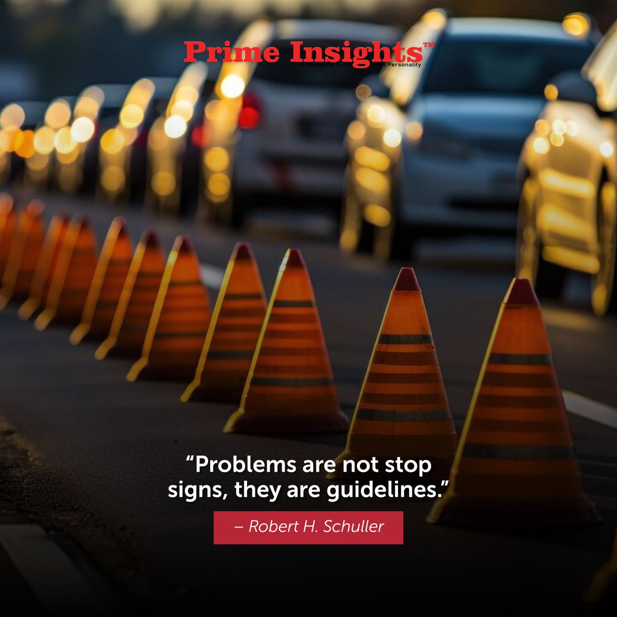 “Problems are not stop signs, they are guidelines.”
– Robert H. Schuller

primeinsights.in

#success #quoteoftheday #quoteoftheweek #successquotes #successgoals #quotesforsuccess #inspirationalquotes #motivationalquotes #inspiringthoughts