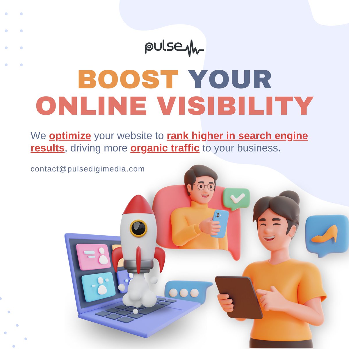 BOOST YOUR ONLINE VISIBILITY
We optimize your website to rank higher in search engine results, driving more organic traffic to your business.

Connect With Us:
pulsedigimedia.com

#OnlineVisibility #SEORanking #OrganicTraffic #WebsiteOptimization #pulsedigimedia