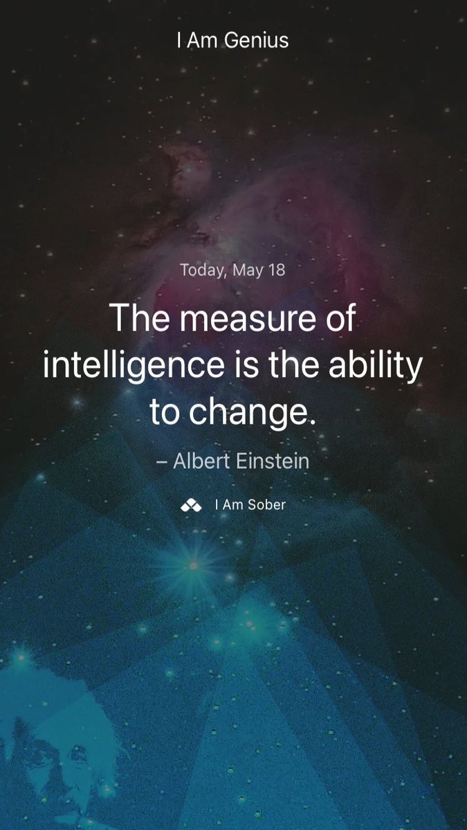 The measure of intelligence is the ability to change. – #AlbertEinstein #iamsober