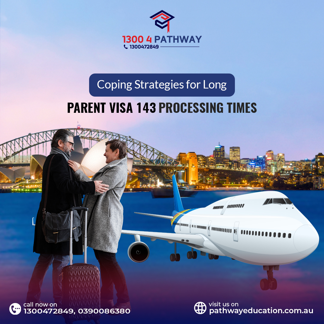 Coping Strategies for Long Parent Visa 143 Processing Times Know More @ cutt.ly/Mw8xycHr #ParentVisa143 #ParentVisa #ImmigrationAgent #MigrationAgent #Immigration #MigrationServices #VisaServices #VisaConsultants #PathwayEducation