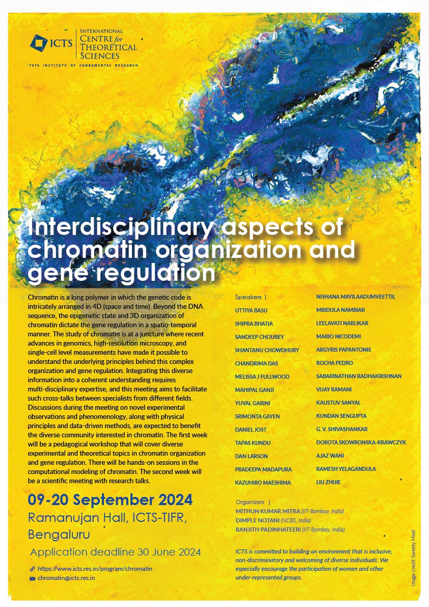 Do participate in this meeting on the Interdisciplinary aspect of chromatin organization and gene regulation at ICTS Bangalore (@ictstifr) in September 2024. Pedagogical workshop + conference. Register here: icts.res.in/program/chroma… @DimpleNotani @mithunmittir