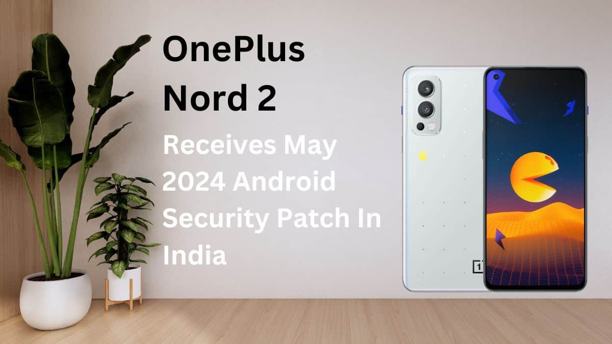 TheTechOutlook's tweet image. #OnePlusNord2 Smartphone Users In India Receives May 2024 Android Security Patch thetechoutlook.com/news/technolog…