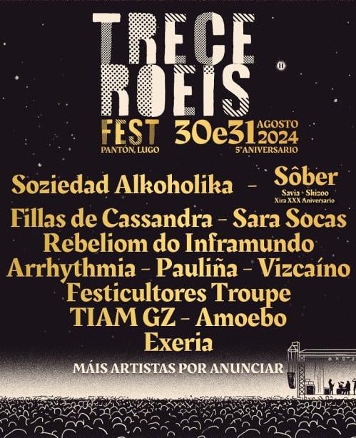 30 y 31 de agosto quinta edición del <a href="/TreceRoeisFest/">Trece Roeis Fest</a> en <a href="/concellopanton/">Concello de Pantón</a> con <a href="/SoziAlkoholika/">SOZIEDAD ALKOHOLIKA</a> <a href="/fillasdecassmp3/">fillasdecassandra.mp3</a> <a href="/SoberRock/">SôberÔficial</a> <a href="/SaraSocas/">Sara Socas Rodriguez</a> <a href="/RebeliomdoInfra/">RebeliomdoInframundo</a> y más, info:galiciaenconcierto.com/evento/trece-r…