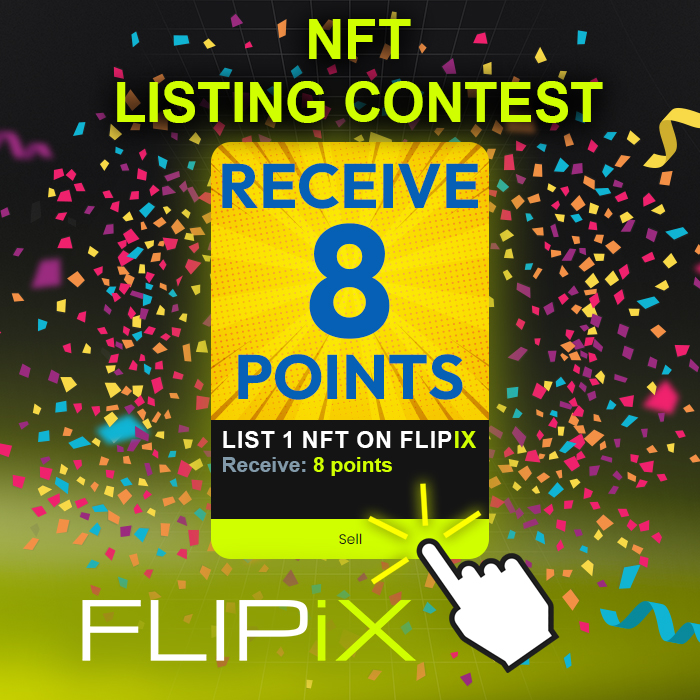 Join Our NFT Listing Contest - #Multiversx! 🎨 This weekend, if you list just 1 NFT on FLIPiX, you'll receive 8 points as a reward, no questions asked! 🚀 The contest ends on Monday, and the points will be given out on that day! Remember: For every 10 points you earn, you can