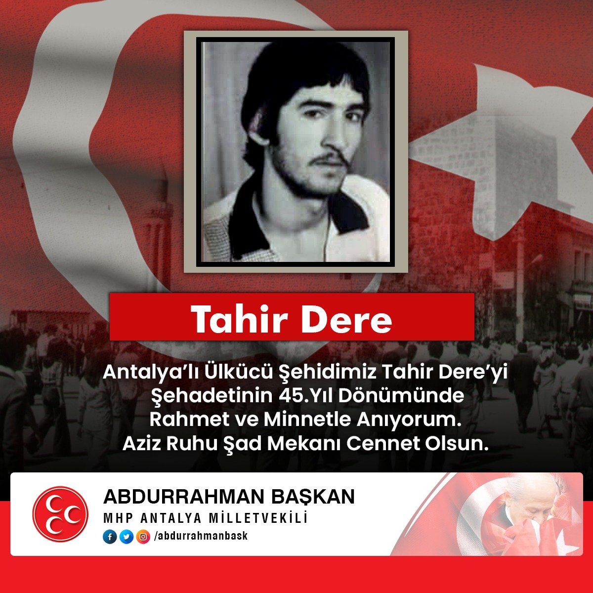 #Antalya’lı #Ülkücü Şehidimiz #TahirDere’yi Şehadetinin 45.Yıl Dönümünde Rahmet ve Minnetle Anıyorum. Aziz Ruhu Şad Mekanı Cennet Olsun.

<a href="/ayyildirim1/">Ahmet Yiğit Yıldırım</a> <a href="/Ulku_Ocaklari/">Ülkü Ocakları</a> @FerhatAksoy_07 <a href="/AntalyaOcak/">Antalya Ülkü Ocakları</a>