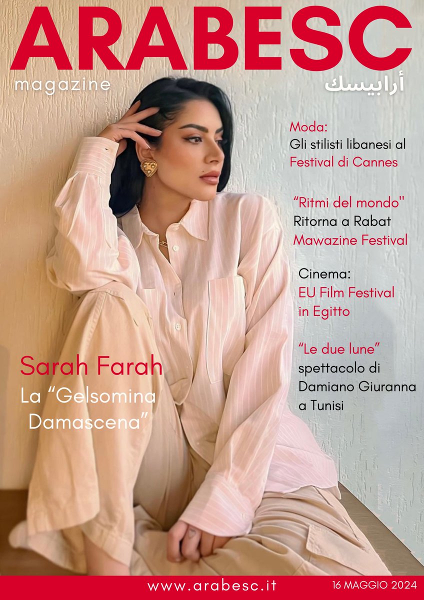 Copertina #arabescmagazine @SarahFarahORG #SarahFarah #سارة_فرح La Gelsomina Damascena Gli stilisti libanesi @Festival_Cannes Ritorna a #Rabat @FestMawazine #EUfilmfestival in #Egitto @EUinEgypt “Le due lune” spettacolo di Damiano Giuranna a #Tunisi arabesc.it