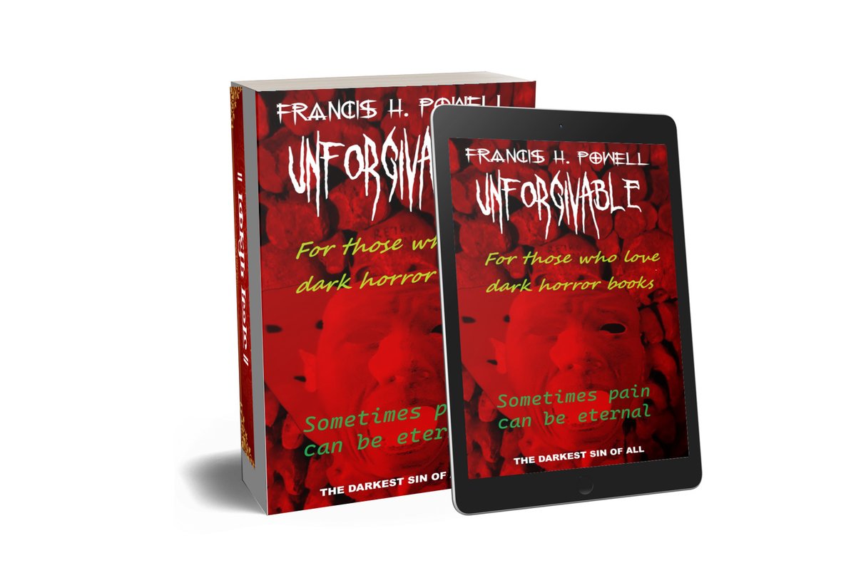 @ash_progressw Francis H Powell on X: 'Have a superb scary Saturday Find 'Unforgiveable' on AMAZON UK: amzn.to/3xudMnY AMAZON USA: amzn.to/4atfZyw Published by @PoeGirlPub If you like dark horror you will love this. #horrorbook ' / X