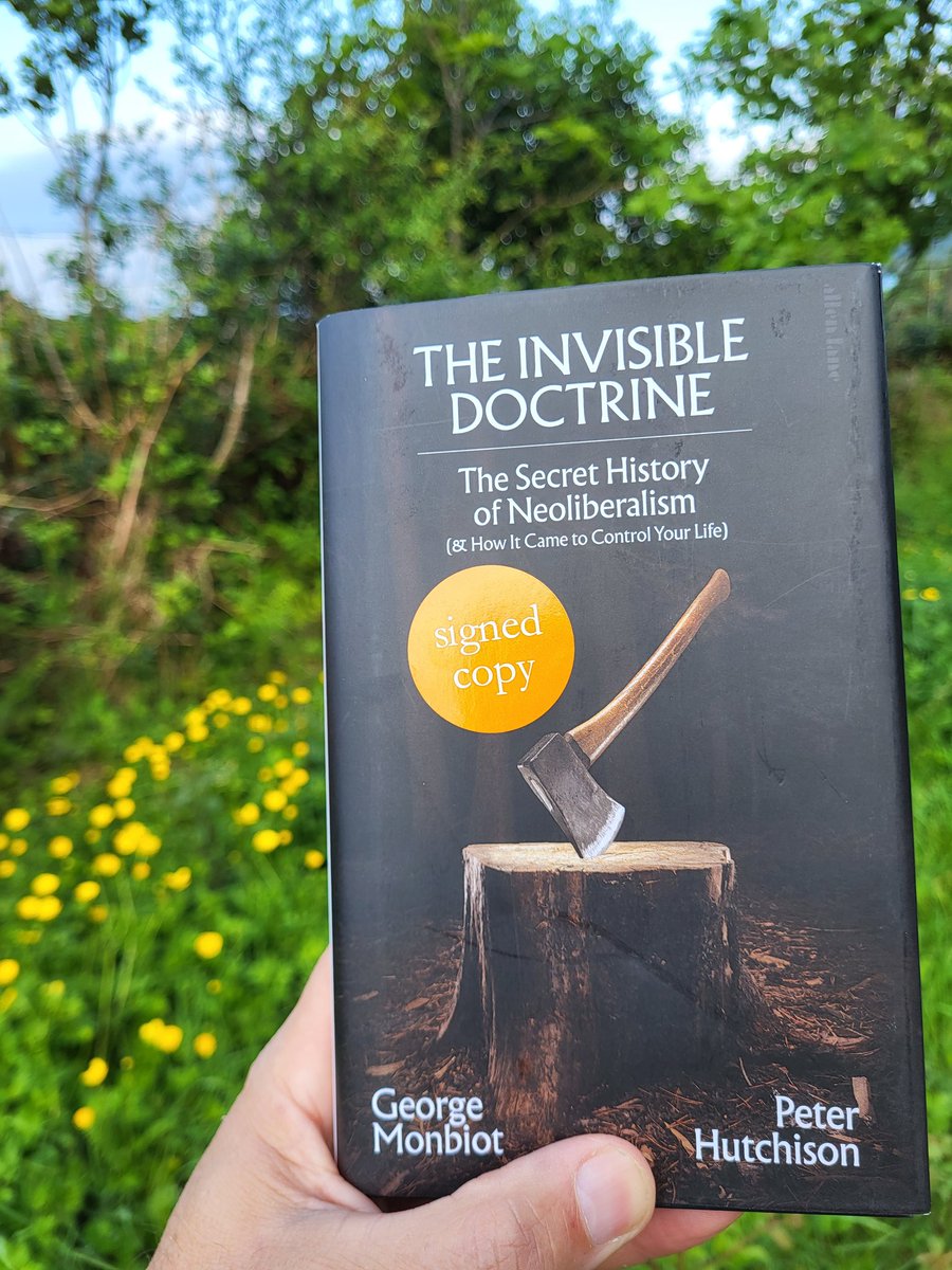 Delighted to find the copy of @GeorgeMonbiot + Peter Hutchison's 'The Invisible Doctrine' I ordered from @BooksUpstairs is signed by George! Capitalism is destroying people's lives, the climate, biosphere, our future, and yet it's almost never even mentioned. *Crucial* reading.