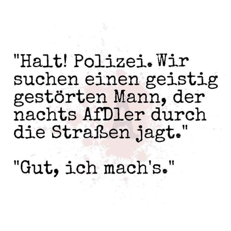 Moin und schönes langes Wochenende 🫶 
Für die Allgemeinheit opfere ich mich selbstverständlich ☝️
#AfDsindVerräter 
#AfDsindRattenfänger 
#FCKAfD
#FCKNZS