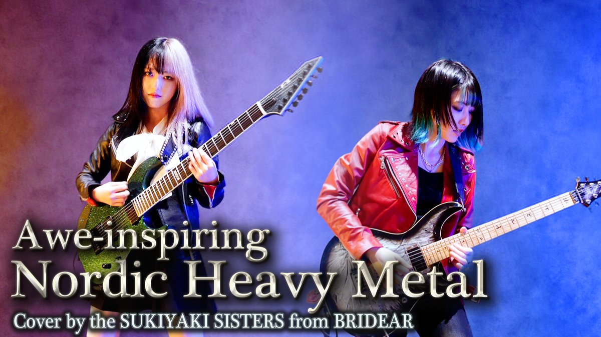 【NEW COVER VIDEO📹】 Awe-inspiring Nordic Heavy Metal youtu.be/ltjnKpXiooU #SukiyakiSisters #BRIDEAR #HeavyMetal #doubleguitars