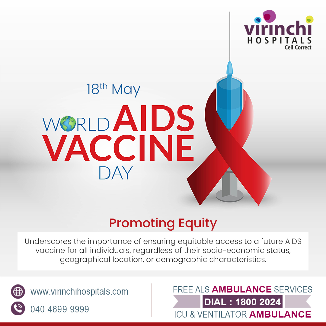 This World AIDS Vaccine Day, let's spotlight the importance of equity in healthcare. 
For appointment : 040 46999999
For more, please visit : virinchihospitals.com
#aidsawareness #HIV #hivawareness #promotingequality #aidsvaccines #VirinchiHospital #Hyderabad #hyderabad