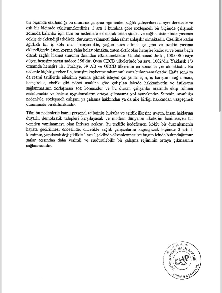 Kamu personel rejiminin, hukuka ve eşitlik ilkesine uygun, insan haklarına duyarlı, demokratik talepleri karşılayacak ve modern dünyanın ilkelerini benimseyen bir, “yeniden yapılanma”ya ihtiyacı olduğu açıktır. Bu kapsamda, öncelikle sağlık çalışanlarını içerecek biçimde, 3+1