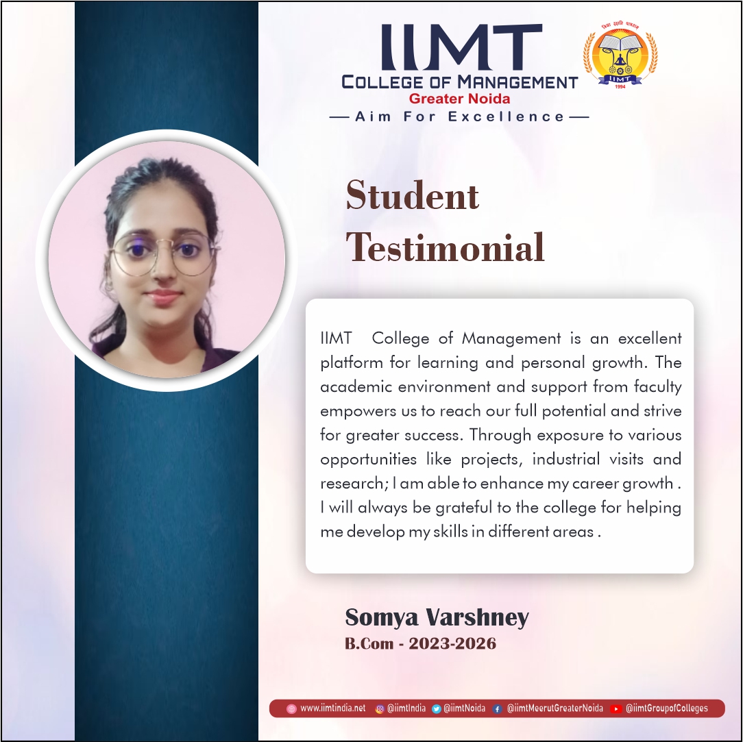 Student Testimonial !
IIMT College of management is an excellent platfrom for learning and personal growth . 
Somya Varshney
B.com - 2023- 26
.
iimtindia.net
Call Us: 9520886860
.
#IIMTIndia #IIMTNoida #IIMTGreaterNoida #IIMTDelhiNCR #IIMTian