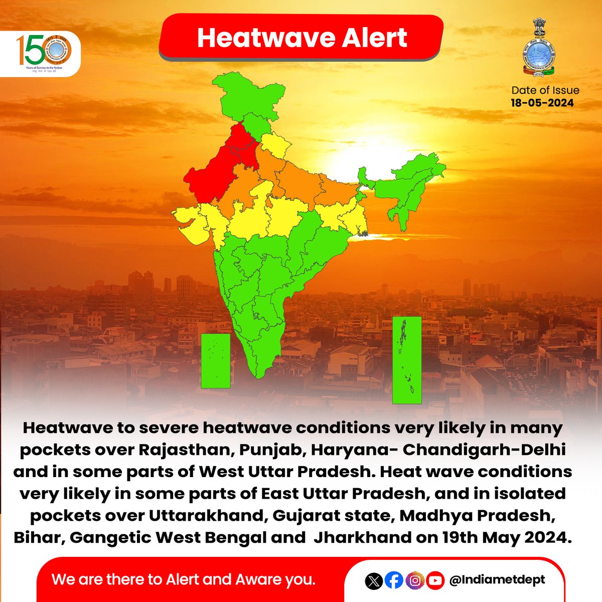 Heatwave to severe heatwave conditions very likely in many pockets over Rajasthan, Punjab, Haryana- Chandigarh-Delhi  and in some parts of West Uttar Pradesh. Heat wave conditions very likely in some parts of East Uttar Pradesh, and in isolated pockets over Uttarakhand,