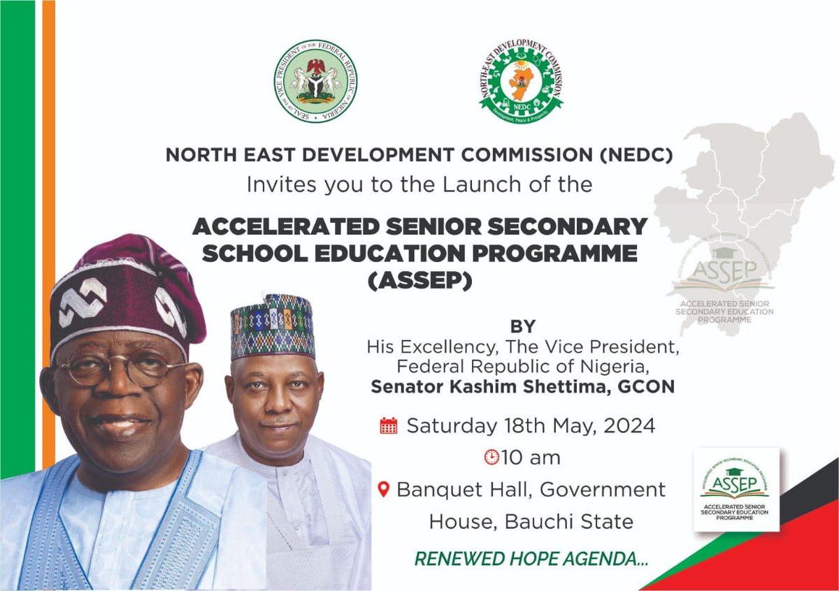 NORTH-EAST DEVELOPMENT COMMISSION (NEDC)
@NEDCOfficialNg
Invites you to the launch of the

ACCELERATED SENIOR SECONDARY SCHOOL EDUCATION PROGRAMME (ASSEP)
 #NEDCProjects
 #NEDCinBauchi