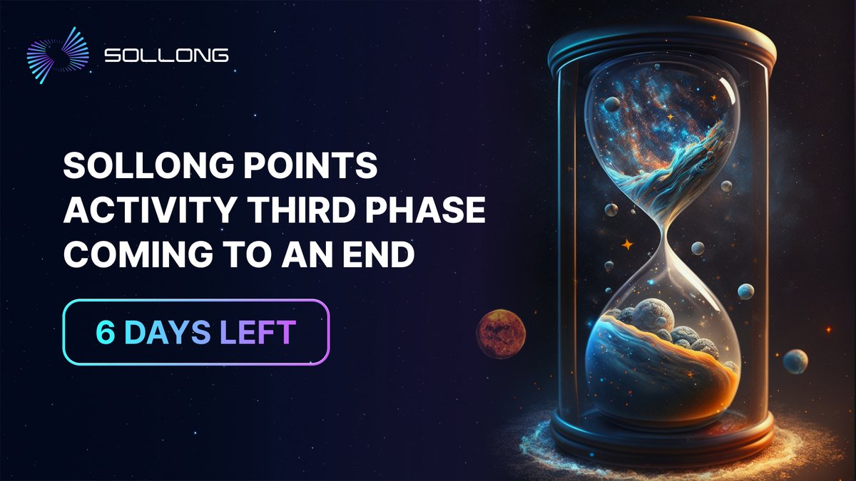 ⏳Only 6 days left until the conclusion of the SOLLONG Points Phase 3 event! Make sure to maximize your participation and seize the remaining opportunities to earn rewards. #SOLLONGPoints #Phase3 #Countdown