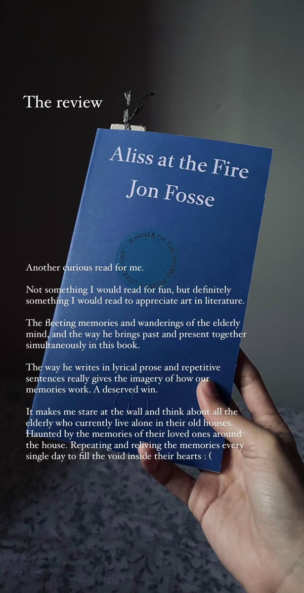 Aliss at the Fire by Jon Fosse 'he puts his hand flat on the wall, and it seems like the wall is telling him something, something that can't be said and it's almost like he's touching a person, almost like something is being said the way something is said when you touch someone'