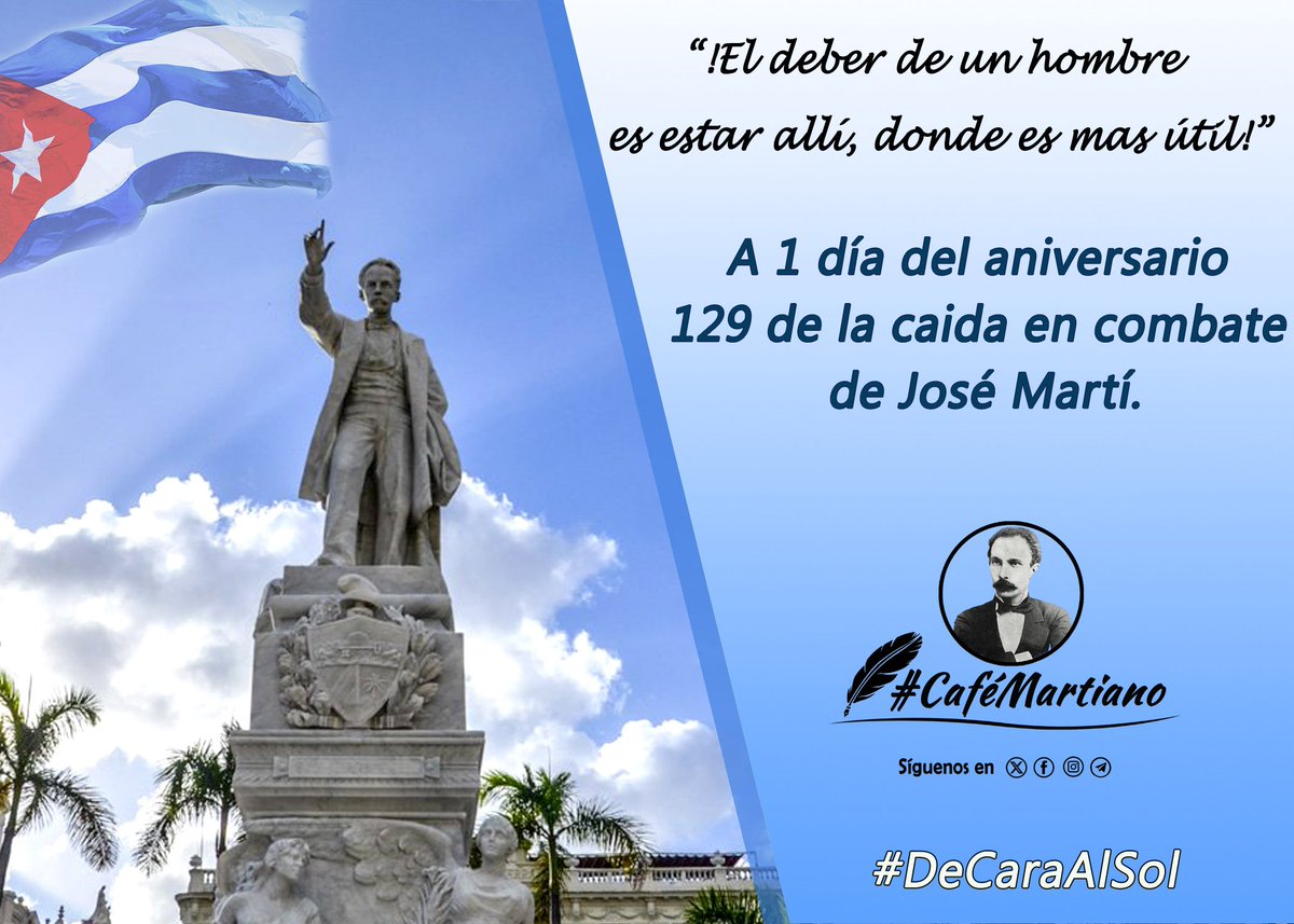 Buenos días 🇨🇺 #CaféMartiano A 24 horas de la caída en combate de José Martí escribió: ✍️'..ya estoy todos los días en peligro de dar mi vida por mi país, y por mi deber .. de impedir a tiempo con la independencia de Cuba..'. #DeCaraAlSol #Cuba 🇨🇺