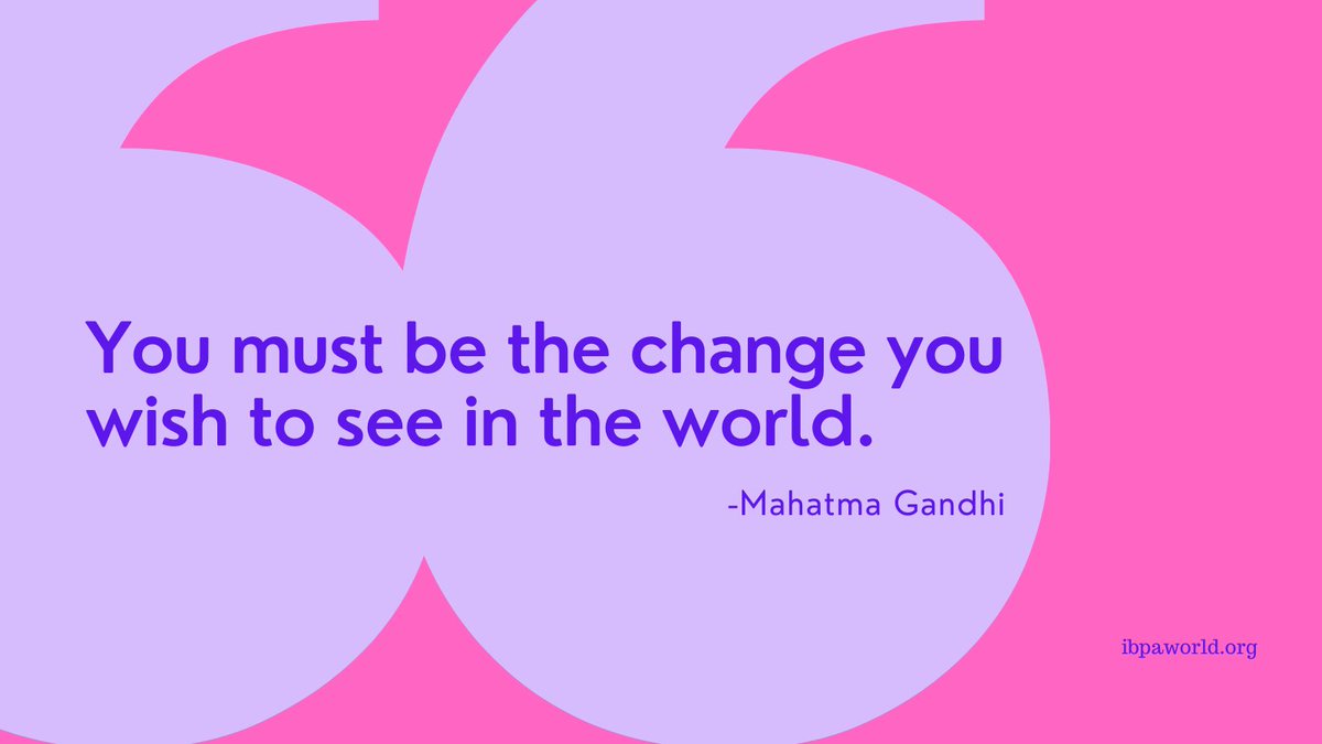 “You must be the change you wish to see in the world.” ~Mahatma Gandhi
ibpaworld.org
#bethechange #changetheworld #bethelight✨