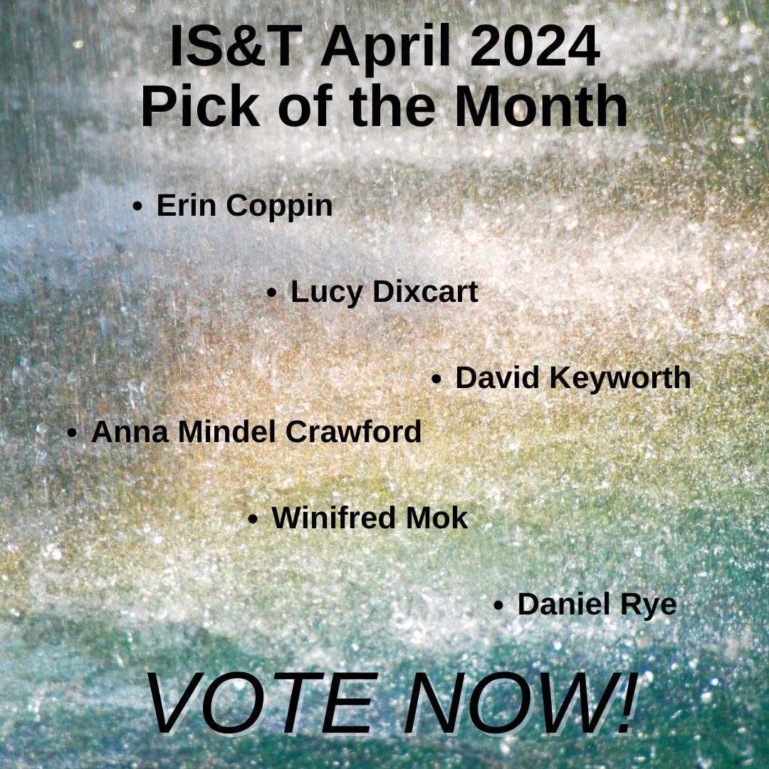 Only 24 hours left to vote for your IS&amp;T Pick of the Month for April 2024: @Coppin_Erin, @LucyDixcart, David Keyworth, <a href="/AnnaMindelCrawf/">Anna Mindel Crawford</a>, Winifred Mok (<a href="/Win_TheProducer/">Win aka "The Producer" @ the Treehouse w/No Leaves</a>) or Daniel Rye! Make your choice at inksweatandtears.co.uk/april-2024-pic… Voting closes at 6pm Sunday 19th May.