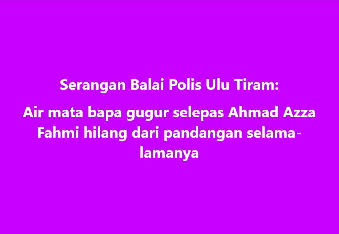 SinarOnline's tweet photo. Air mata bapa gugur selepas Ahmad Azza Fahmi hilang dari pandangan selama-lamanya

#SinarHarian #airmata #bapa #AhmadAzzaFahmi #serangan #BalaiPolisUluTiram