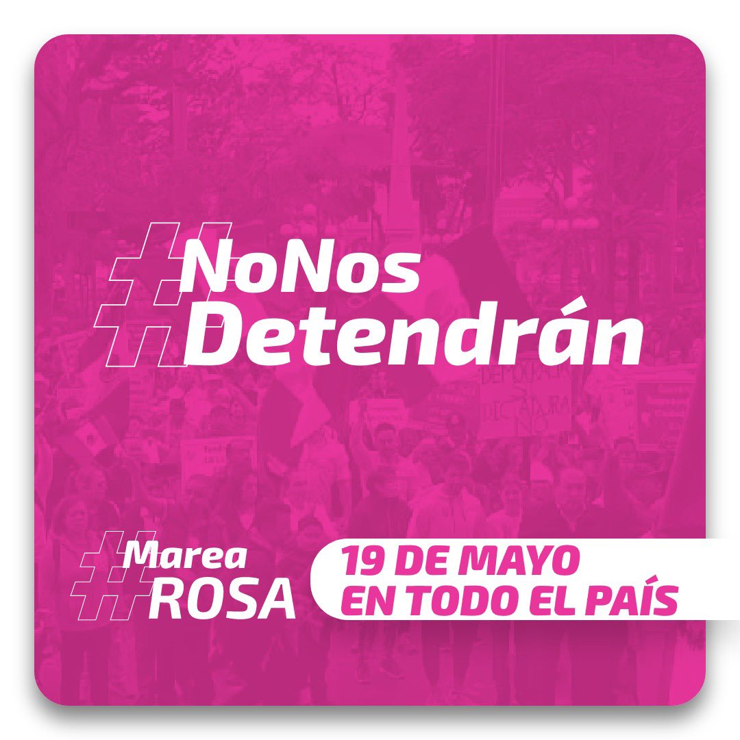 #NoNosDetendrán
#MareaRosa