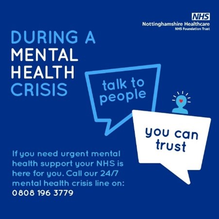 If you're worried about your mental health or in a mental health crisis then contact the crisis line on: 0808 196 3779. It’s 24/7 & our team can help you get the right care.