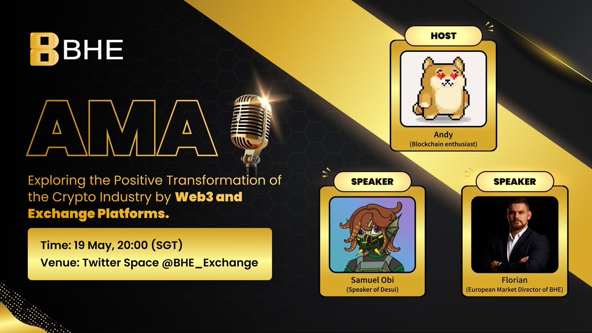 🚀 Join us on May 19th at 20:00 SGT for an exciting discussion on the positive transformation of the crypto industry by Web3 and Exchange Platforms.

🎤Host: Andy (Blockchain Enthusiast)
🗣Speakers: Samuel Obi (@DeSui_io) & Florian (European Market Director of BHE)

📍Venue: