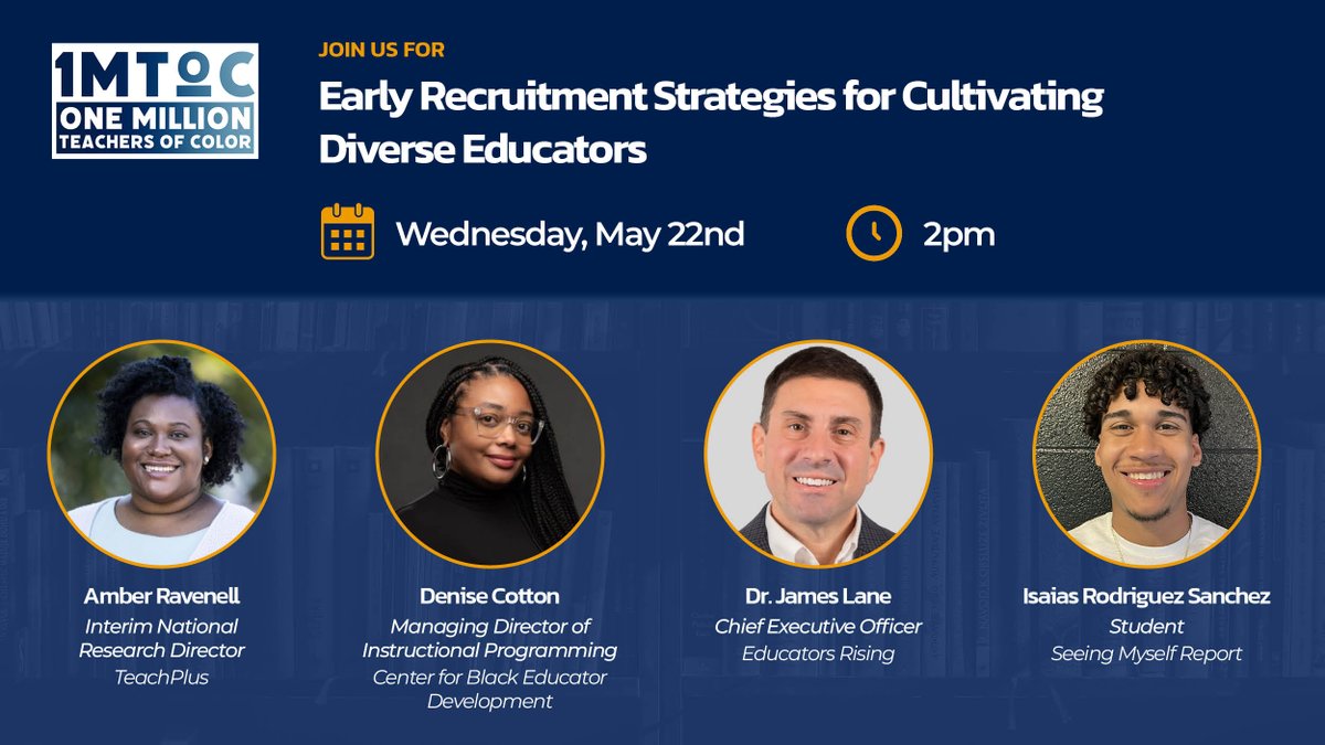 Excited to hear Amber Ravenell, Denise Cotton, @DrJamesLane, and Isaias Rodriguez Sanchez discuss early recruitment strategies for cultivating a diverse educator workforce on 5/22 as with @1MToC. Register here to attend: ow.ly/Lz6Z50RxsyU