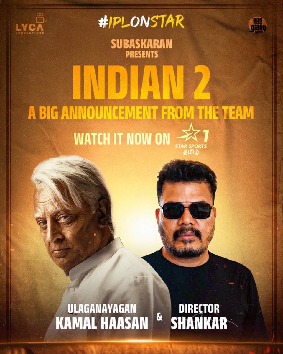 BIG ANNOUNCEMENT from team #INDIAN2 🇮🇳 with ‘Ulaganayagan’ @ikamalhaasan & Director @shankarshanmugh is NOW LIVE on @StarSportsTamil @StarSportsIndia 📺 #Hindustani2 🇮🇳 @LycaProductions #Subaskaran @RedGiantMovies_ #IPLOnStar #Race2PlayoffsOnStar #LycaProductions