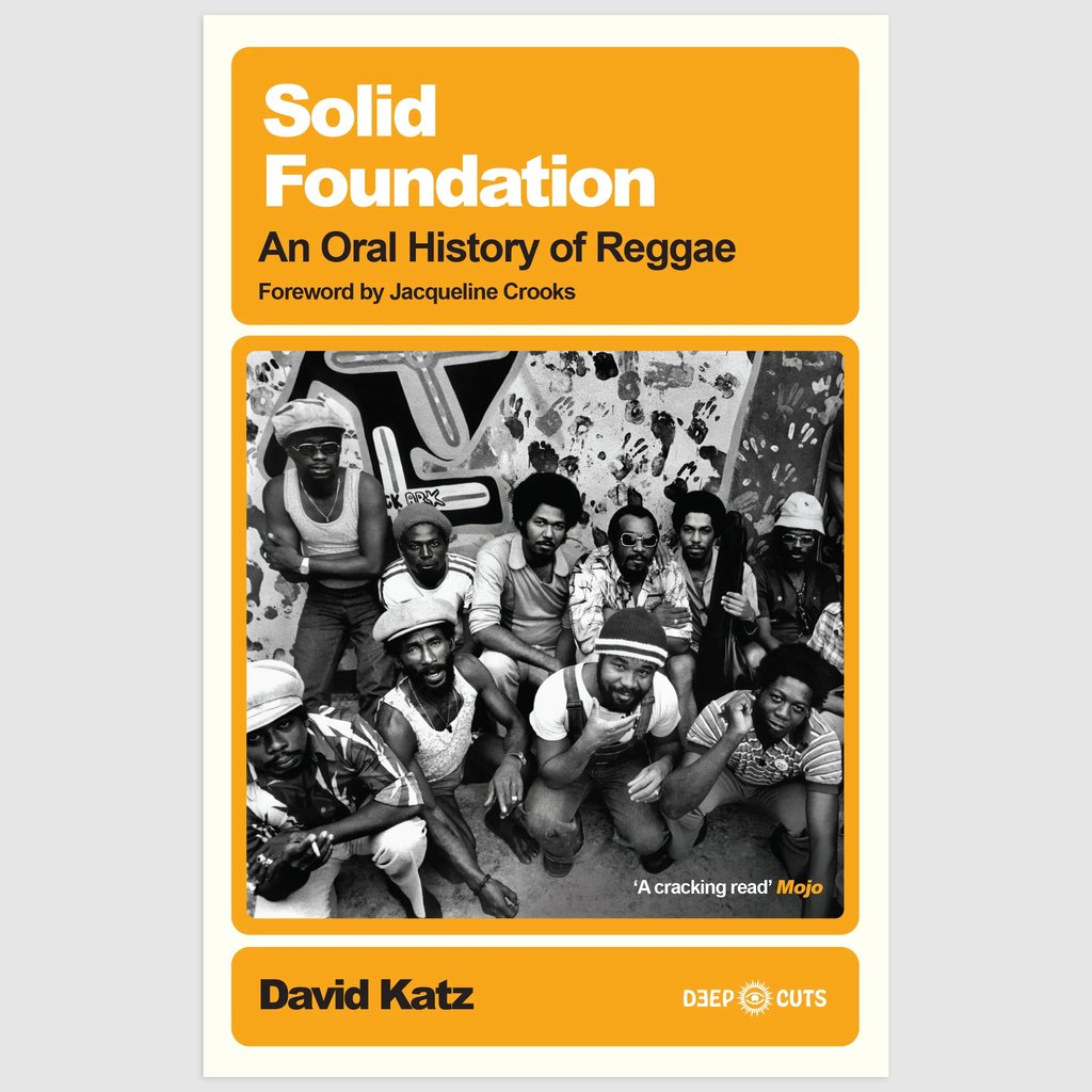 Pre-Order Now: David Katz - Solid Foundation: An oral history of reggae @WhiteRabbitBks bleep.com/merch/456641 + Foreword by Jacqueline Crooks + White Rabbit Deep Cuts series + 688 pages