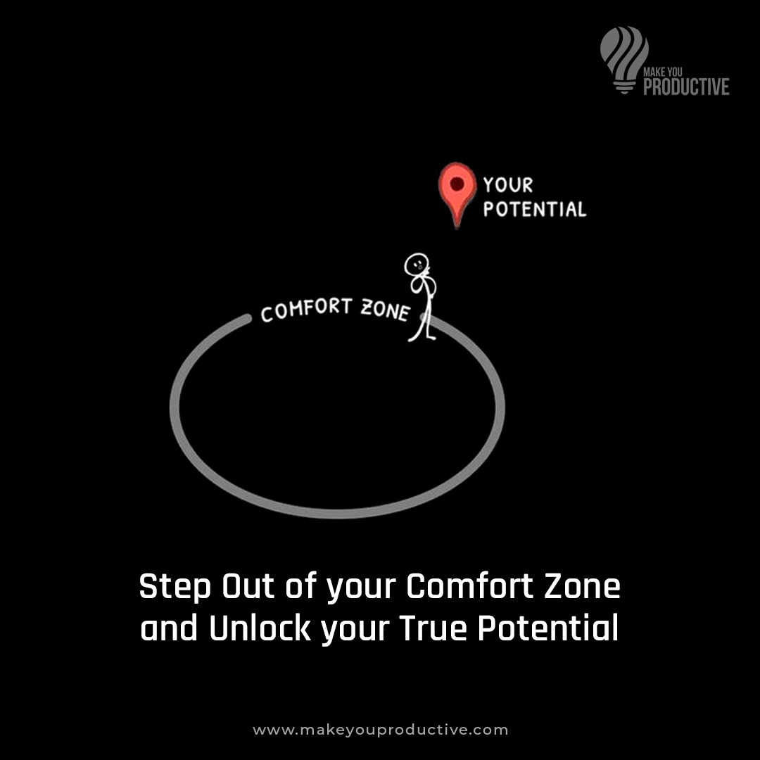 Step out of your comfort zone. Challenge yourself, pursue new opportunities, and discover the extraordinary possibilities that lie beyond familiarity. #MakeYouProductive #ChallengeYourself #StepOutOfComfortZone #EmbraceOpportunities #ExplorePossibilities #DiscoverExtraordinary