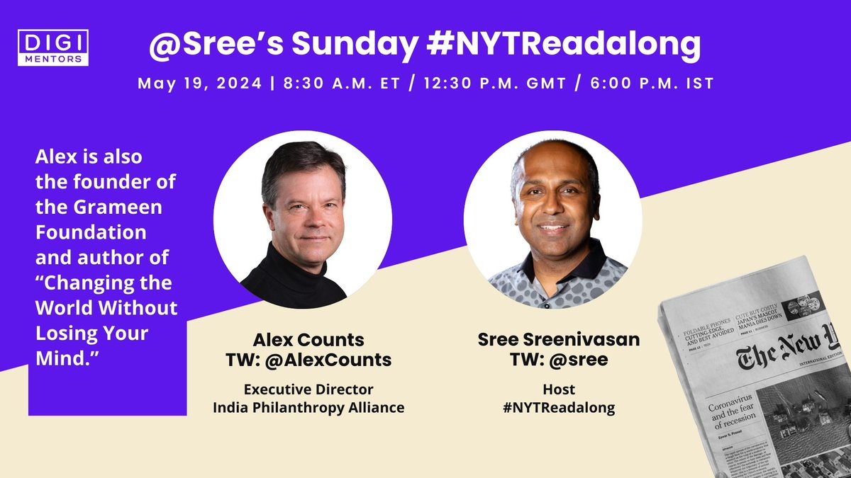 1/x Our guest on @Sree's Sunday #NYTReadalong is @AlexCounts, Exec. Dir. of @phil_india. He's also the founder of @GrameenFdn and the author of 'Changing the World Without Losing Your Mind.'

Watch live at 8:30am ET or later, at your convenience:
digimentors.group/post/nytreadal…