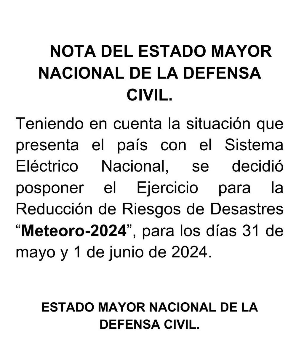 #Cuba 🇨🇺| El Estado Mayor Nacional de @CubaCivil pospone la realización del #EjercicioMeteoro2024, teniendo en cuenta la actual situación electroenergética. #PorCubaJuntosCreamos