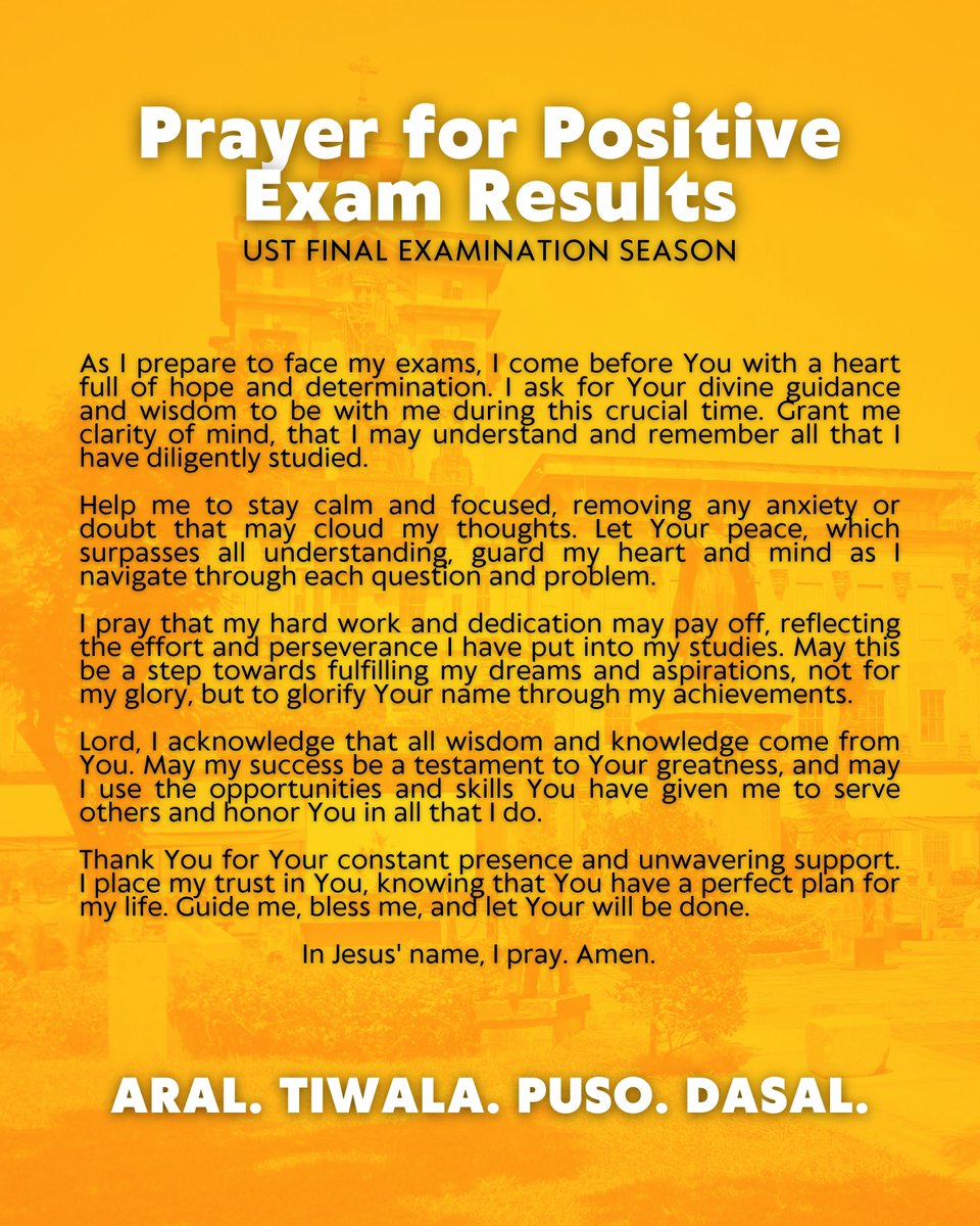Final exams are approaching. Stand strong with this prayer and let God guide us through our final push for this academic year. Good Luck and may God bless us all! 🙏🏼

#GetMarkedNow #GoUSTe #UST