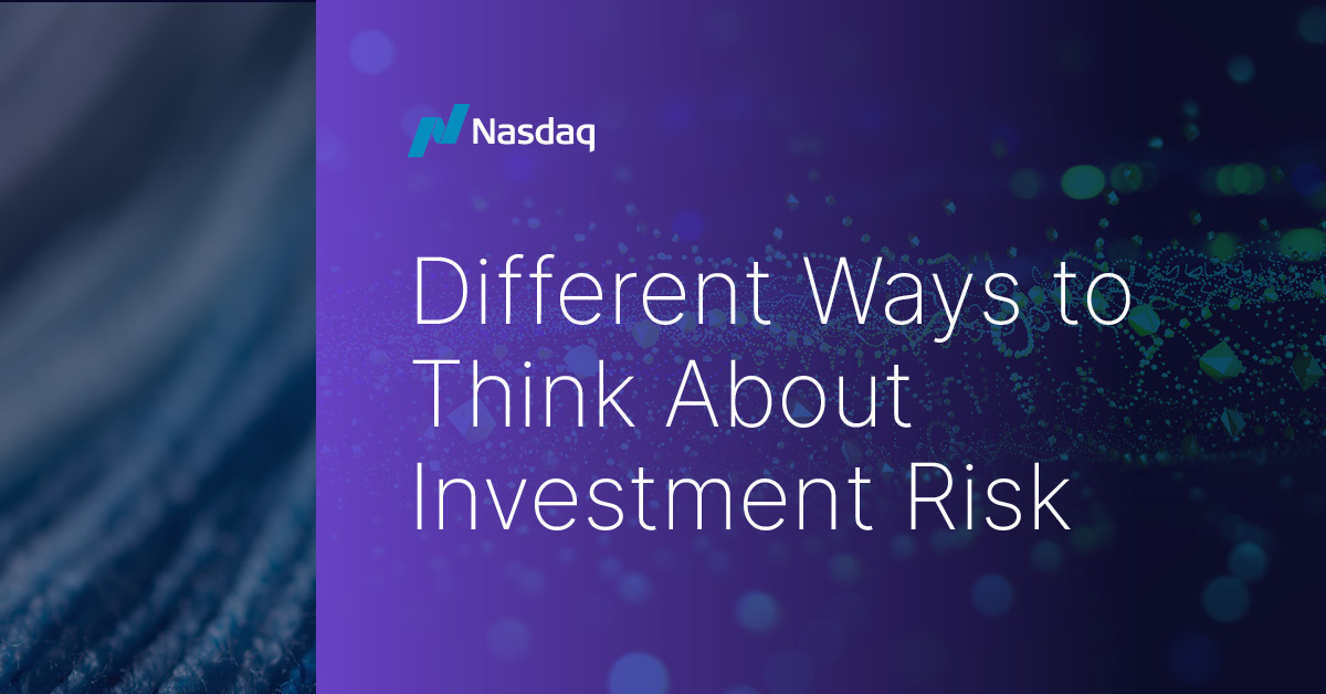 Most investors think risk is related to the risk of ‘loss,’ whether that’s a percentage loss or the amount of money an investor could potentially lose. @Nasdaq's @phil_mackintosh explains with “Different Ways to Think About Investment Risk:” spr.ly/6015dkvkF #MarketMakers