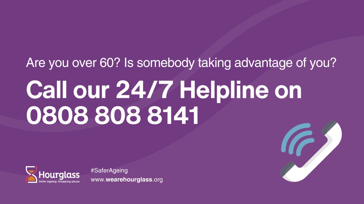 Are you over 60? Is someone taking advantage of you? We're here to help you. Call our 24/7 helpline on 0808 808 8141 or visit our website for more: wearehourglass.org