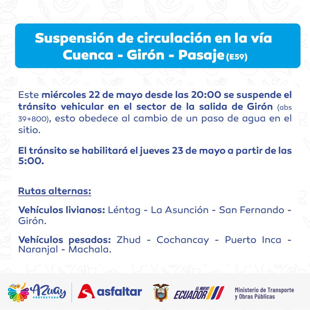 🚨 #InformaciónImportante 

🛣️ Avanzamos con la intervención en la vía Cuenca - #Girón- Pasaje, parte del contrato con @ObrasPublicasEc .
📌 Por favor tome en cuenta esta restricción en el tránsito vehicular.

#AzuayBicentenario