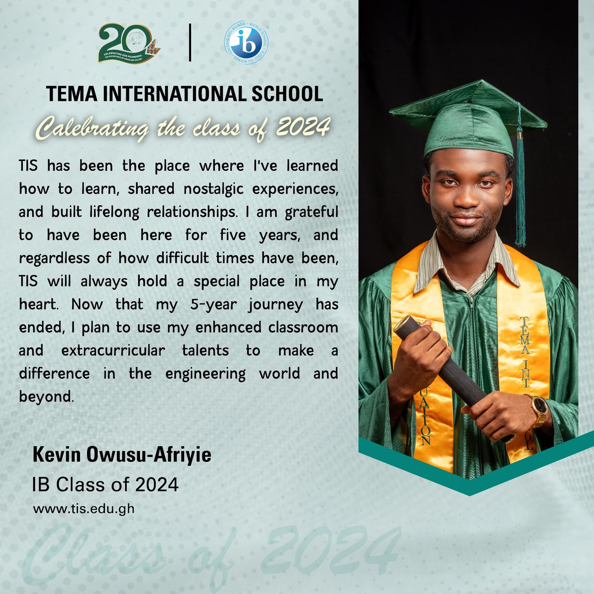 Celebrating the Class of 2024!!!

Congratulations Kevin Owusu-Afriyie. 🥳🎓👩‍🎓🍾

#ibworldschool #tisalumni #tisexperience @ibalumni @iborganization #thecreatives #graduation #ibclassof2024 #tisat20