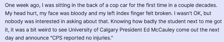 ~Weaponizing safety in the new Alberta

'I  was arrested at the UofC anti-genocide protest on May 9  after standing with the students assaulted by Calgary Police. 

The move  reflected an expanding reality in AB, where threats to the safety  of the state dictate police violence'