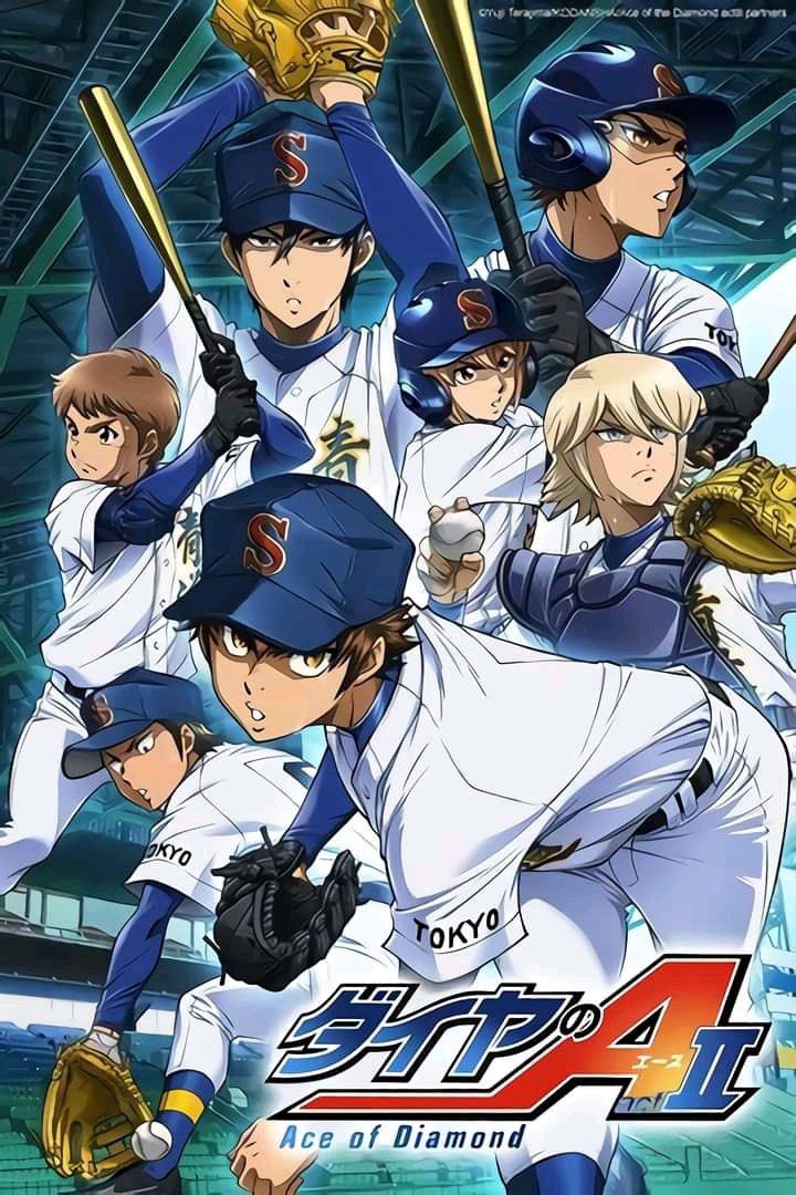 Ace of diamond : ไดยะ 
อนิเมะกีฬาเบสบอลน้ำดีที่อยากให้ทุกคนค้นพบ ได้ลองมาสัมผัส เป็นเรื่องที่สนุกครบรสมากๆ ทั้งเรื่องมิตรภาพ ความสัมพันธ์ของเด็กๆในทีม ปัญหา แรงกดดัน ความคาดหวังในตัวเด็ก การคัดเลือกสมาชิก การแข่งขันที่เข้มข้นให้ลุ้นจนเยี่ยวเหนียวทุกแมตช์ เหมือนไปนั่งอยู่ขอบสนาม