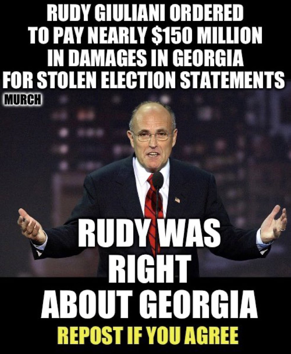Rudy Giuliani was right about Georgia all along. Who thinks the judgment of $150 million against him should be overturned? 🙋‍♂️