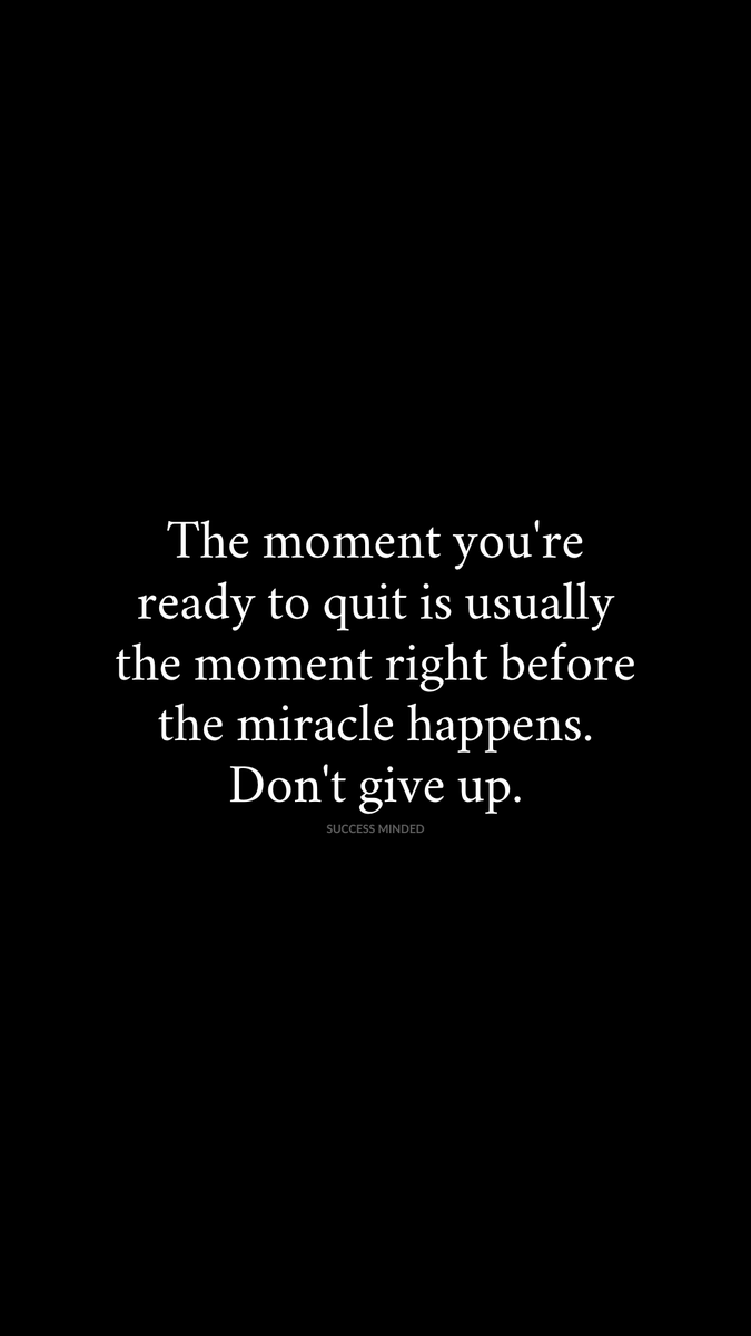 Don't give up.