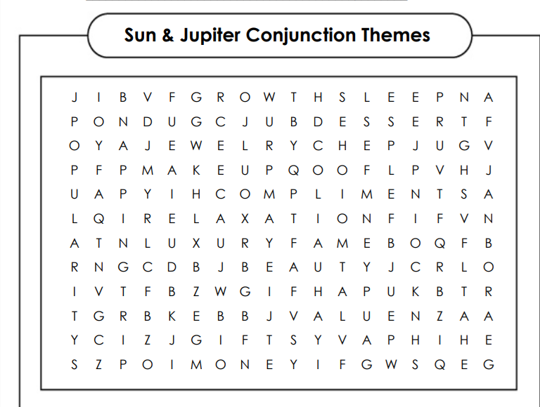 The first THREE words you find can show you the types of BLESSINGS, themes or experiences you might attract over the next 2-weeks from the Sun & Jupiter Conjunction! 🍀☀️ What THREE words did YOU find?! 👀✨