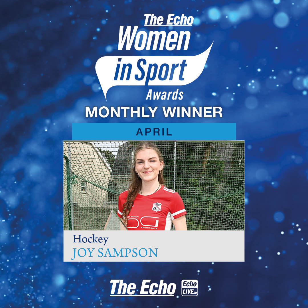 The Echo Women in Sport Awards celebrate our best female athletes.

Read the full details of the achievements of April's winner: Joy Sampson, Hockey.
Wednesday, May 22
echolive.ie/womeninsport