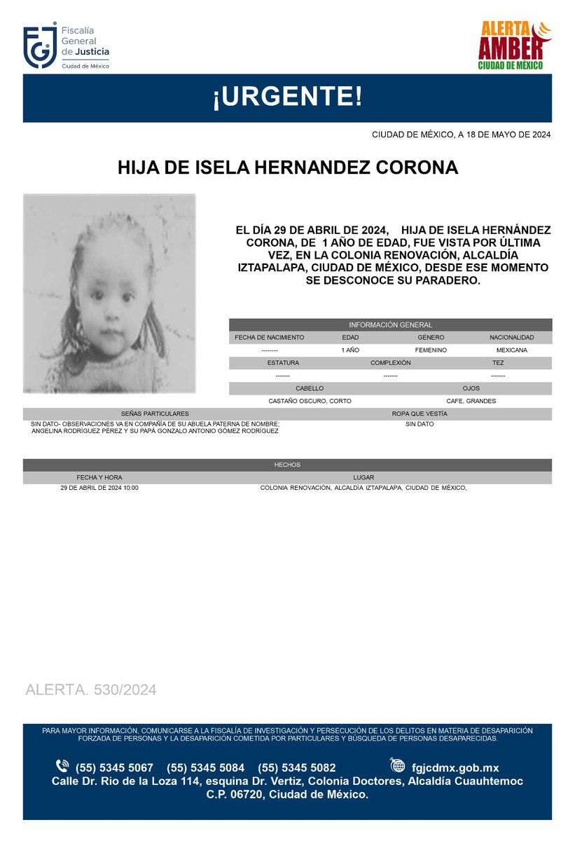 Se activa #AlertaAmber para localizar a una menor de un año de edad, hija de Isela Hernández Corona, fue vista por última vez el día 29 de abril de 2024 en la colonia Renovación, alcaldía Iztapalapa