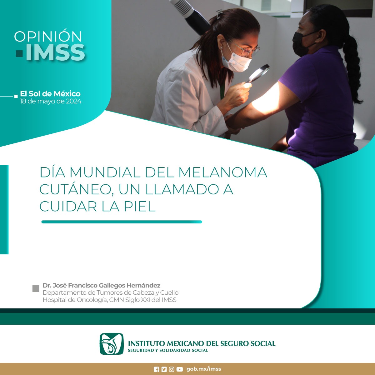 Día Mundial del Melanoma Cutáneo, un llamado a cuidar la piel. 🖋️ #OpiniónIMSS del Dr. José Francisco Gallegos Hernández, Departamento de Tumores de Cabeza y Cuello, Hospital de Oncología, #CMNSigloXXI. ▶️▶️ tinyurl.com/yckfyydk