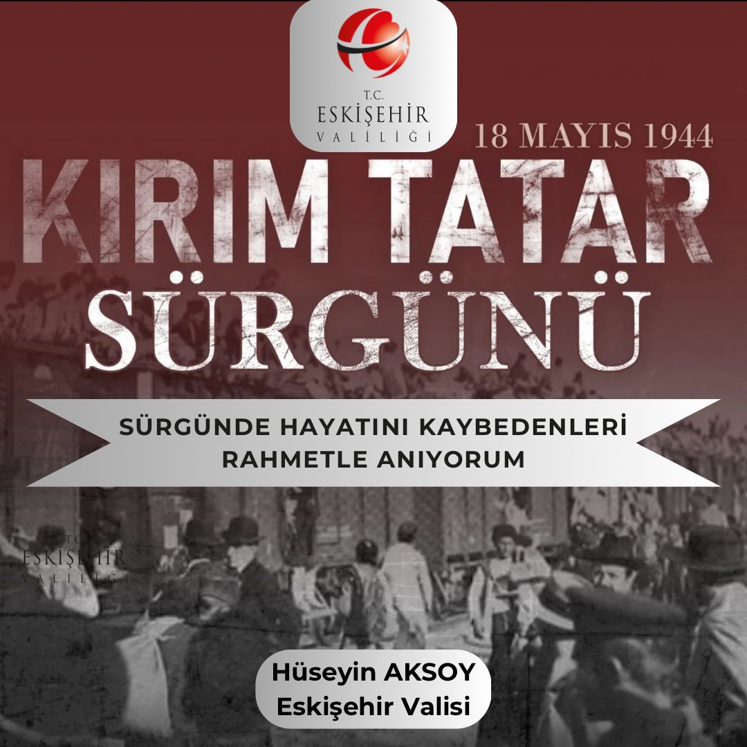 18 Mayıs 1944’te vagonlara bindirilerek insanlık dışı koşullarda ana vatanlarından bir gecede sürgün edilen Kırım Tatar Türklerinin acısını paylaşıyor, sürgünde hayatını kaybeden soydaşlarımızı rahmetle anıyorum.